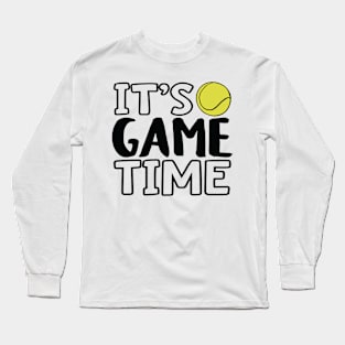 "It's Game Time", Tennis Long Sleeve T-Shirt